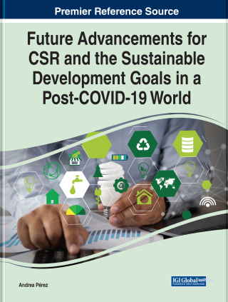 Future Advancements for CSR and the Sustainable Development Goals in a Post-COVID-19 World