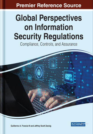 Global Perspectives on Information Security Regulations: Compliance, Controls, and Assurance