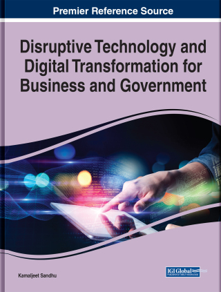 Disruptive Technology and Digital Transformation for Business and Government