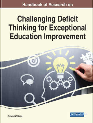 Handbook of Research on Challenging Deficit Thinking for Exceptional Education Improvement