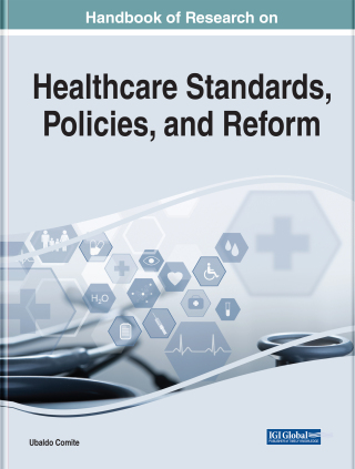 Handbook of Research on Healthcare Standards, Policies, and Reform
