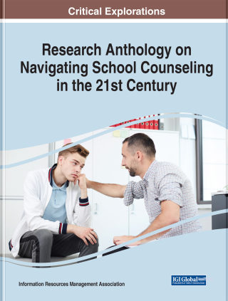 Research Anthology on Navigating School Counseling in the 21st Century