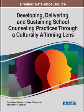 Developing, Delivering, and Sustaining School Counseling Practices Through a Culturally Affirming Lens