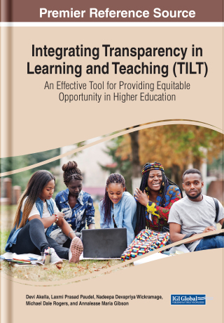 Integrating Transparency in Learning and Teaching (TILT): An Effective Tool for Providing Equitable Opportunity in Higher Education