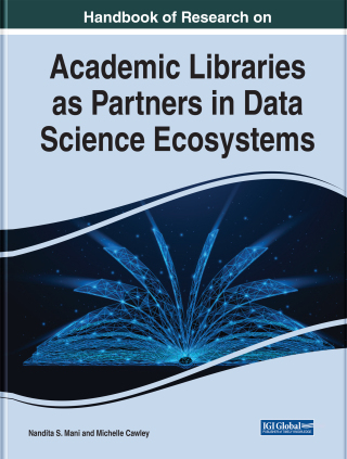 Handbook of Research on Academic Libraries as Partners in Data Science Ecosystems