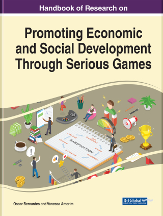 Handbook of Research on Promoting Economic and Social Development Through Serious Games