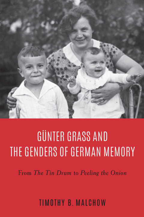 Cover image for book Günter Grass and the Genders of German Memory