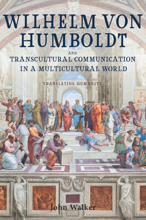Cover image for book Wilhelm von Humboldt and Transcultural Communication in a Multicultural World