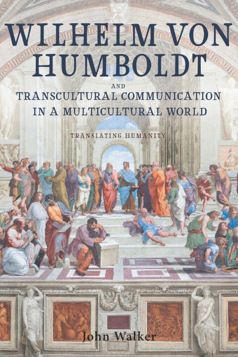 Cover image for book Wilhelm von Humboldt and Transcultural Communication in a Multicultural World