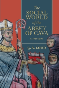 صورة الغلاف: The Social World of the Abbey of Cava, c. 1020-1300 1st edition 9781783276325