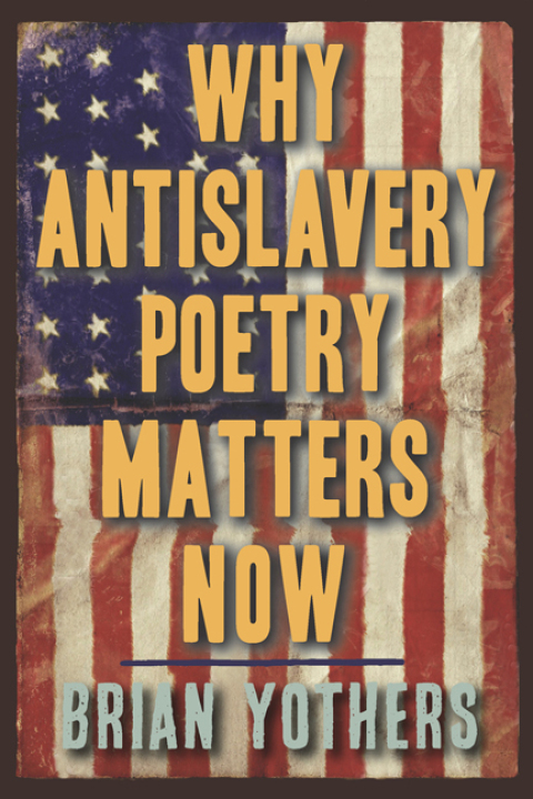 Cover image for book Why Antislavery Poetry Matters Now
