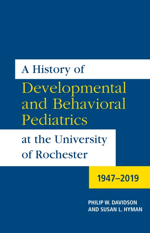 A History of Developmental and Behavioral Pediatrics at the University of Rochester 