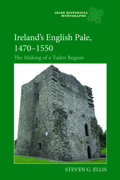 Irelandâs English Pale, 1470-1550 