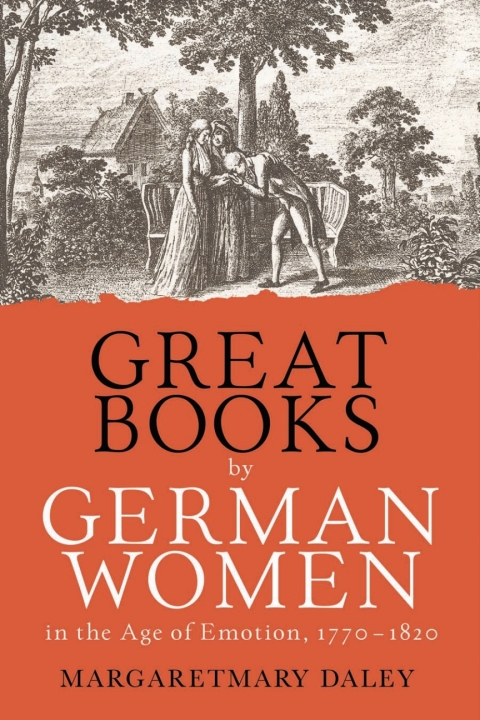 Cover image for book Great Books by German Women in the Age of Emotion, 1770-1820