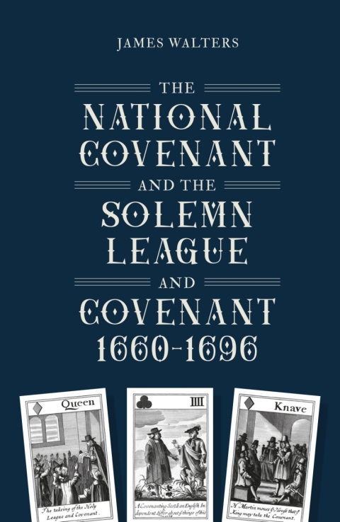 The National Covenant and the Solemn League and Covenant, 1660-1696 