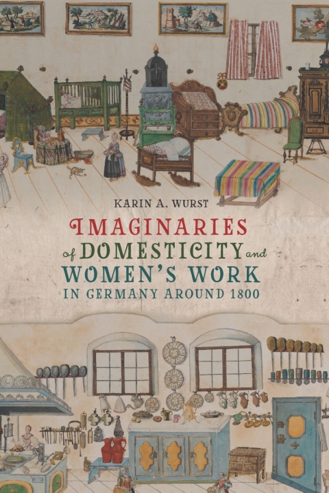 Cover image for book Imaginaries of Domesticity and Women’s Work in Germany around 1800