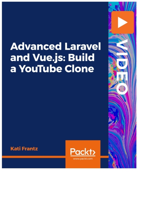 Cover image for book Advanced Laravel and Vue.js: Build a YouTube Clone