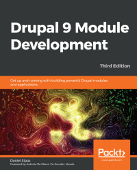 Cover image: Drupal 9 Module Development 3rd edition 9781800204621