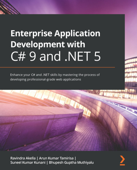 Enterprise Application Development with C# 9 and .NET 5 