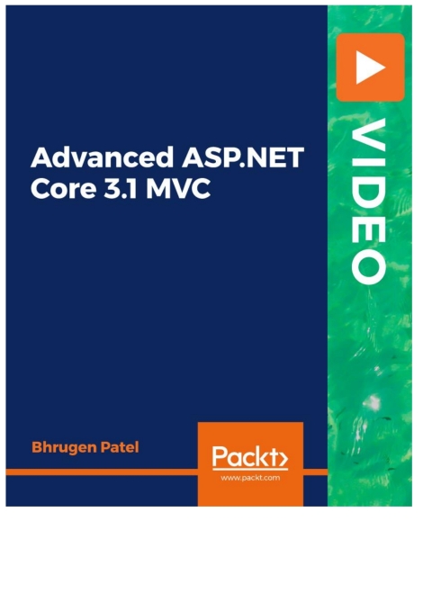 Cover image for book Advanced ASP.NET Core 3.1 MVC
