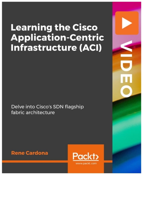 Cover image for book Learning the Cisco Application-Centric Infrastructure (ACI)