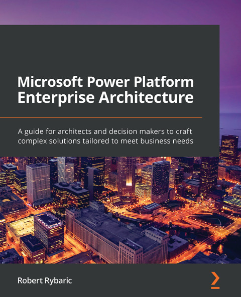 Microsoft Power Platform Enterprise Architecture 