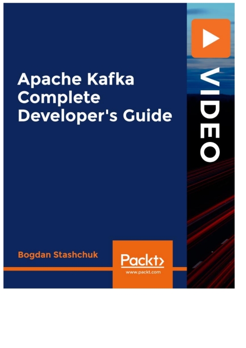 Cover image for book Apache Kafka Complete Developer’s Guide