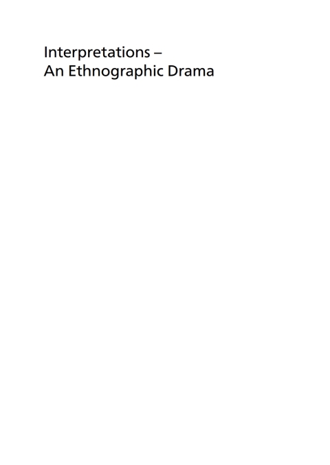 Cover image for book Interpretations – An Ethnographic Drama
