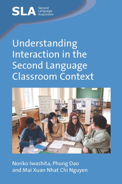 Understanding Interaction in the Second Language Classroom Context 