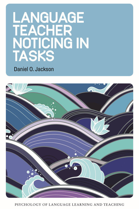 Cover image for book Language Teacher Noticing in Tasks