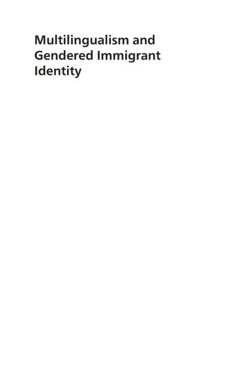 Multilingualism and Gendered Immigrant Identity 