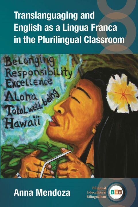 Cover image for book Translanguaging and English as a Lingua Franca in the Plurilingual Classroom
