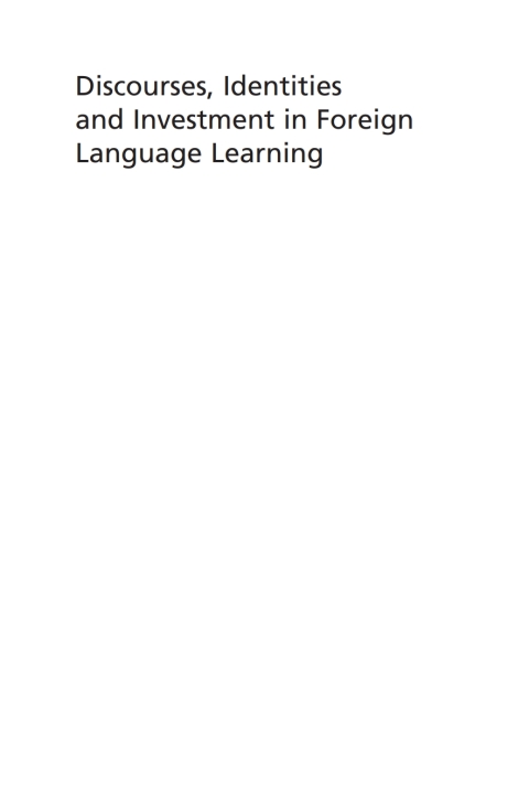 Discourses, Identities and Investment in Foreign Language Learning 