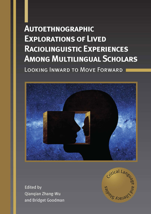 Cover image for book Autoethnographic Explorations of Lived Raciolinguistic Experiences Among Multilingual Scholars