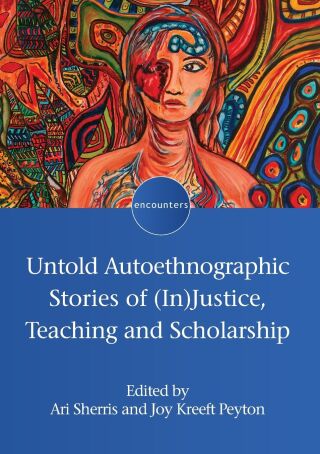 Untold Autoethnographic Stories of (In)Justice, Teaching and Scholarship