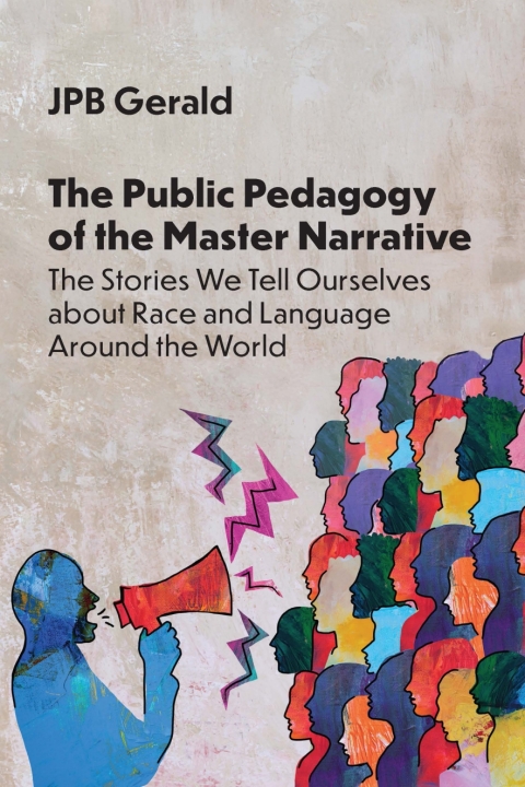 Cover image for book The Public Pedagogy of the Master Narrative
