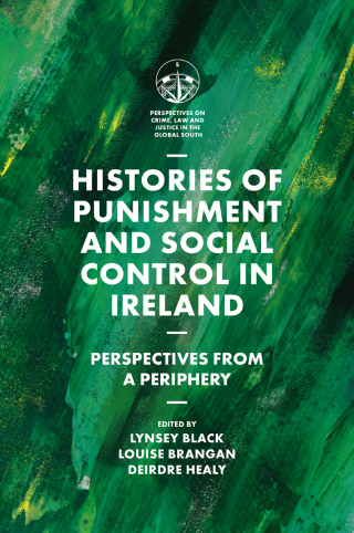 Histories of Punishment and Social Control in Ireland