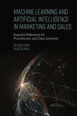 Machine Learning and Artificial Intelligence in Marketing and Sales