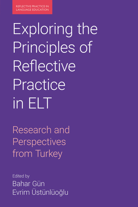 Cover image for book Exploring the Principles of Reflective Practice in ELT