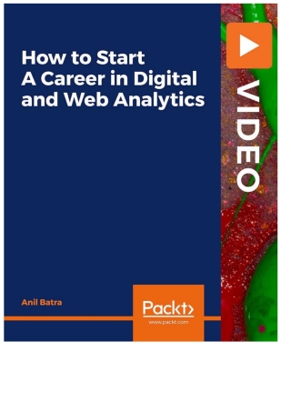 How to Start A Career in Digital and Web Analytics