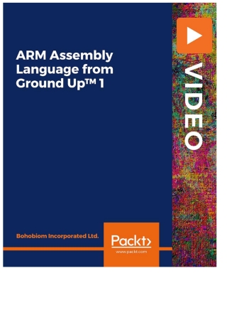 ARM Assembly Language From Ground Up™ 1