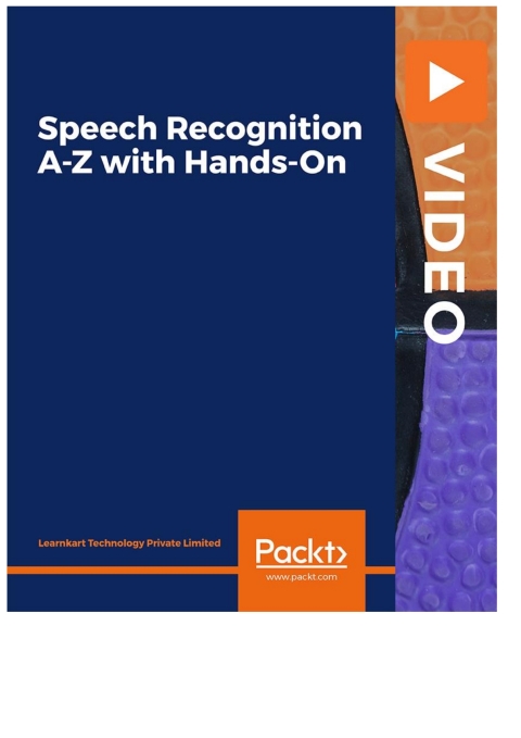 Cover image for book Speech Recognition A-Z with Hands-On