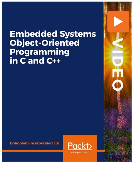 Cover image for book Embedded Systems Object-Oriented Programming in C and C++