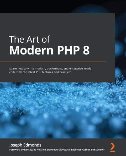 The Art of Modern PHP 8 