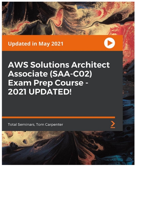 Cover image for book AWS Solutions Architect Associate (SAA-C02) Exam Prep Course - 2021 UPDATED!