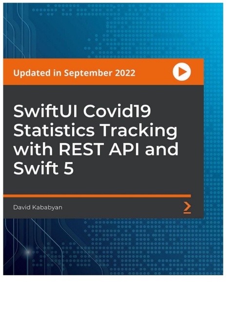 Cover image for book SwiftUI Covid19 Statistics Tracking with REST API and Swift 5