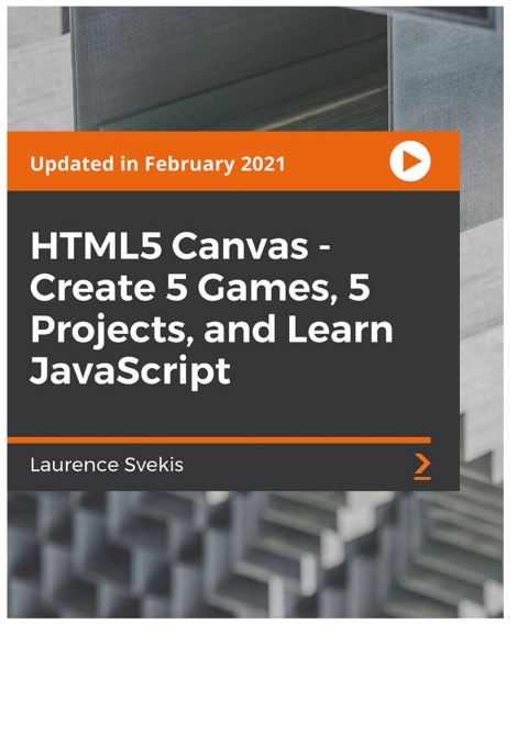 Cover image for book HTML5 Canvas - Create 5 Games, 5 Projects, and Learn JavaScript