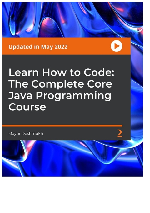 Cover image for book Learn How to Code: The Complete Core Java Programming Course