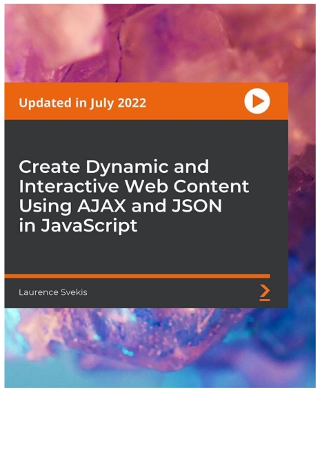 Cover image for book Create Dynamic and Interactive Web Content Using AJAX and JSON in JavaScript