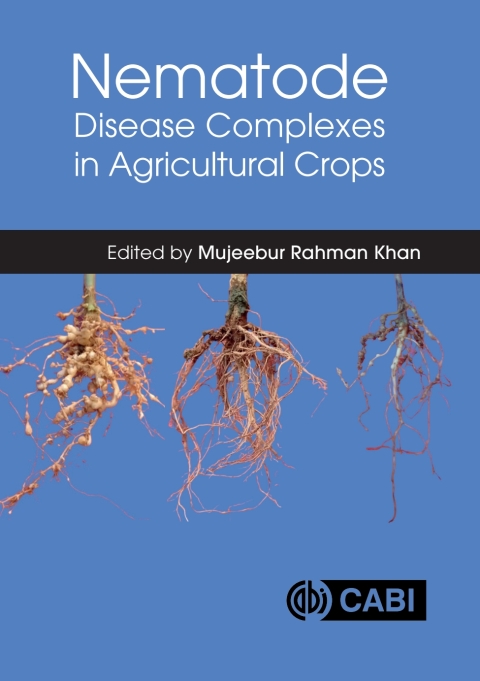 Cover image for book Nematode Disease Complexes in Agricultural Crops
